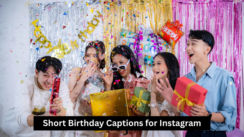 Short Birthday Captions for Instagram